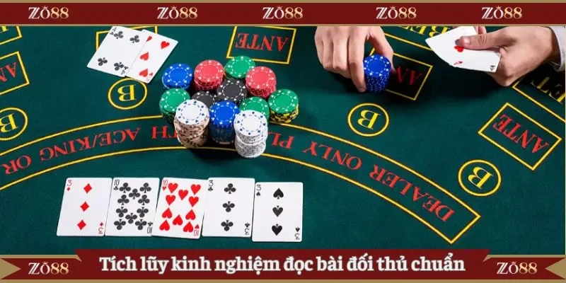 Tích lũy kinh nghiệm đọc bài đối thủ chuẩn