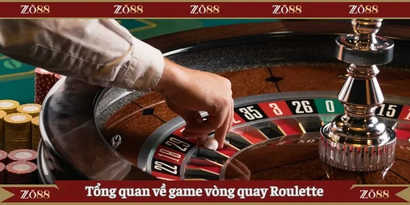 Tổng quan về game vòng quay Roulette