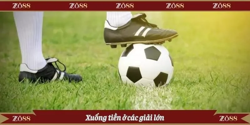 Xuống tiền hợp lý ở các giải lớn
